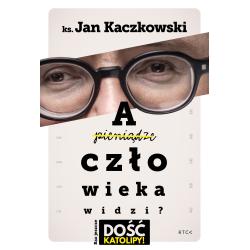 A CZŁOWIEKA WIDZI?