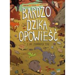 BARDZO DZIKA OPOWIEŚĆ. LAS ZŁAMANYCH SERC 1