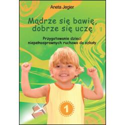 MĄDRZE SIĘ BAWIĘ, DOBRZE SIĘ UCZĘ