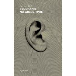 SŁUCHANIE NA MODLITWIE