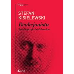 REAKCJONISTA. AUTOBIOGRAFIA INTELEKTUALNA