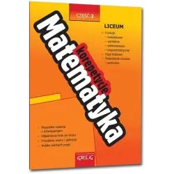 MATEMATYKA. KOREPETYCJE. LICEUM. CZĘŚĆ 2