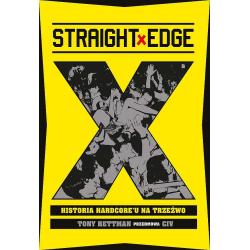 STRAIGHT EDGE. HISTORIA HARDCOREU NA TRZEŹWO