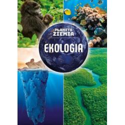 EKOLOGIA. PLANETA ZIEMIA