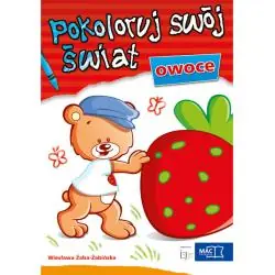OWOCE. POKOLORUJ SWÓJ ŚWIAT