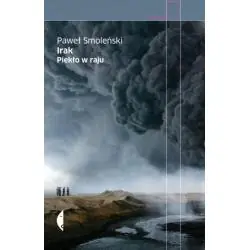 IRAK. PIEKŁO W RAJU