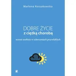 DOBRE ŻYCIE Z CIĘŻKĄ CHOROBĄ. WZROST OSOBISTY W SCHORZENIACH PRZEWLEKŁYCH