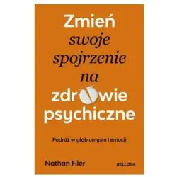 ZMIEŃ SWOJE SPOJRZENIE NA ZDROWIE PSYCHICZNE