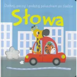 SŁOWA. DOTKNIJ, POCZUJ I PODĄŻAJ PO ŚLADZIE