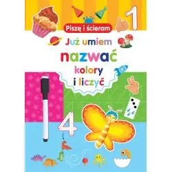 PISZĘ I ŚCIERAM. JUŻ UMIEM NAZWAĆ KOLORY I LICZYĆ