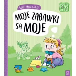 ŚWIAT MAŁEJ JULKI. MOJE ZABAWKI SĄ MOJE