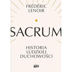 SACRUM. HISTORIA LUDZKIEJ DUCHOWOŚCI