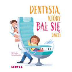 DENTYSTA, KTÓRY BAŁ SIĘ DZIECI