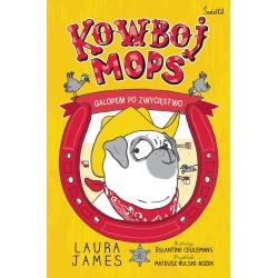 KOWBOJ MOPS. GALOPEM PO ZWYCIĘSTWO. PRZYGODY MOPSA