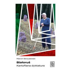 BIAŁORUŚ. KARTOFLANA DYKTATURA