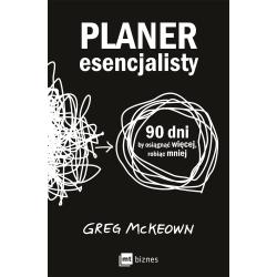 PLANER ESENCJALISTY. 90 DNI BY OSIĄGNĄĆ WIĘCEJ ROBIĄC MNIEJ