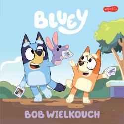BLUEY. BOB WIELKOUCH. MOJA CZYTANKA