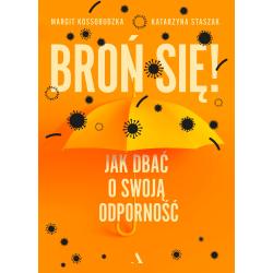 BROŃ SIĘ! JAK DBAĆ O SWOJĄ ODPORNOŚĆ