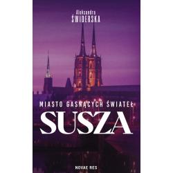 SUSZA. MIASTO GASNĄCYCH ŚWIATEŁ