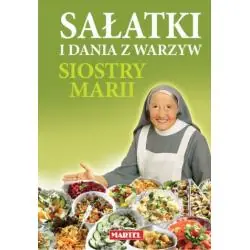 SAŁATKI I DANIA Z WARZYW SIOSTRY MARII