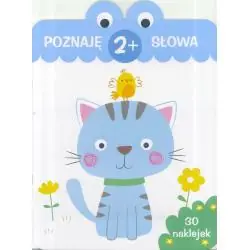 POZNAJĘ SŁOWA. ŁATWA NAUKA. KSIĄŻECZKA Z NAKLEJKAMI 2+