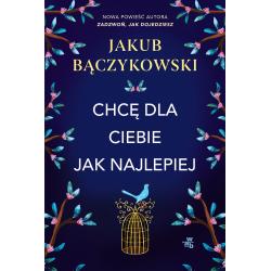 CHCĘ DLA CIEBIE JAK NAJLEPIEJ