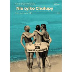 NIE TYLKO CHAŁUPY. NATURYZM W PRL