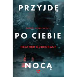 PRZYJDĘ PO CIEBIE NOCĄ