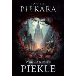 WITAJCIE W MOIM PIEKLE