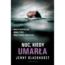 NOC, KIEDY UMARŁA