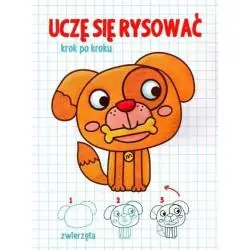 ZWIERZĘTA. UCZĘ SIĘ RYSOWAĆ KROK PO KROKU