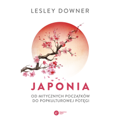 JAPONIA. OD MITYCZNYCH POCZĄTKÓW DO POPKULTUROWEJ POTĘGI