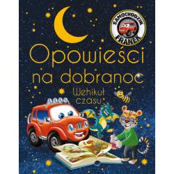 WEHIKUŁ CZASU. OPOWIEŚCI NA DOBRANOC. SAMOCHODZIK FRANEK