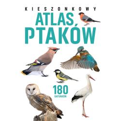 KIESZONKOWY ATLAS PTAKÓW. 180 GATUNKÓW