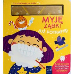 MYJĘ ZĄBKI. JUŻ POTRAFIĘ!