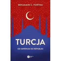 TURCJA. OD IMPERIUM DO REPUBLIKI