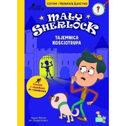 TAJEMNICA KOŚCIOTRUPA. MAŁY SHERLOCK