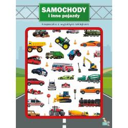 SAMOCHODY I INNE POJAZDY. KSIĄŻECZKA Z WYPUKŁYMI NAKLEJKAMI