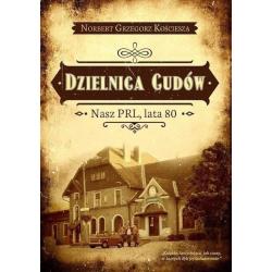 DZIELNICA CUDÓW. NASZ PRL, LATA 80