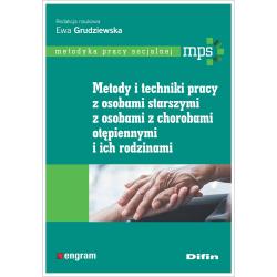 METODY I TECHNIKI PRACY Z OSOBAMI STARSZYMI, Z OSOBAMI Z CHOROBAMI OTĘPIENNYMI I ICH RODZINAMI