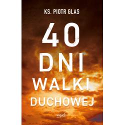 40 DNI WALKI DUCHOWEJ