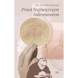 PRZED NAJŚWIĘTSZYM SAKRAMENTEM