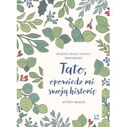 TATO, OPOWIEDZ MI SWOJĄ HISTORIĘ