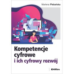KOMPETENCJE CYFROWE I ICH CYFROWY ROZWÓJ
