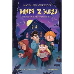 TAJEMNICA DOMU NAD JEZIOREM. BANDA Z BUREJ