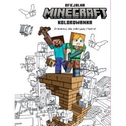 MINECRAFT. ZRELAKSUJ SIE ODKRYWAJ I TWÓRZ! OFICJALNA KOLOROWANKA