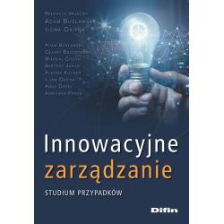 INNOWACYJNE ZARZĄDZANIE. STUDIUM PRZYPADKÓW