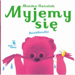 MYJEMY SIĘ. DZIUBDZIUSIE