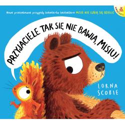 PRZYJACIELE TAK SIĘ NIE BAWIĄ, MISIU!