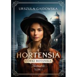 HORTENSJA. BLIŹNIACZKI. CÓRKI BOTANIKA